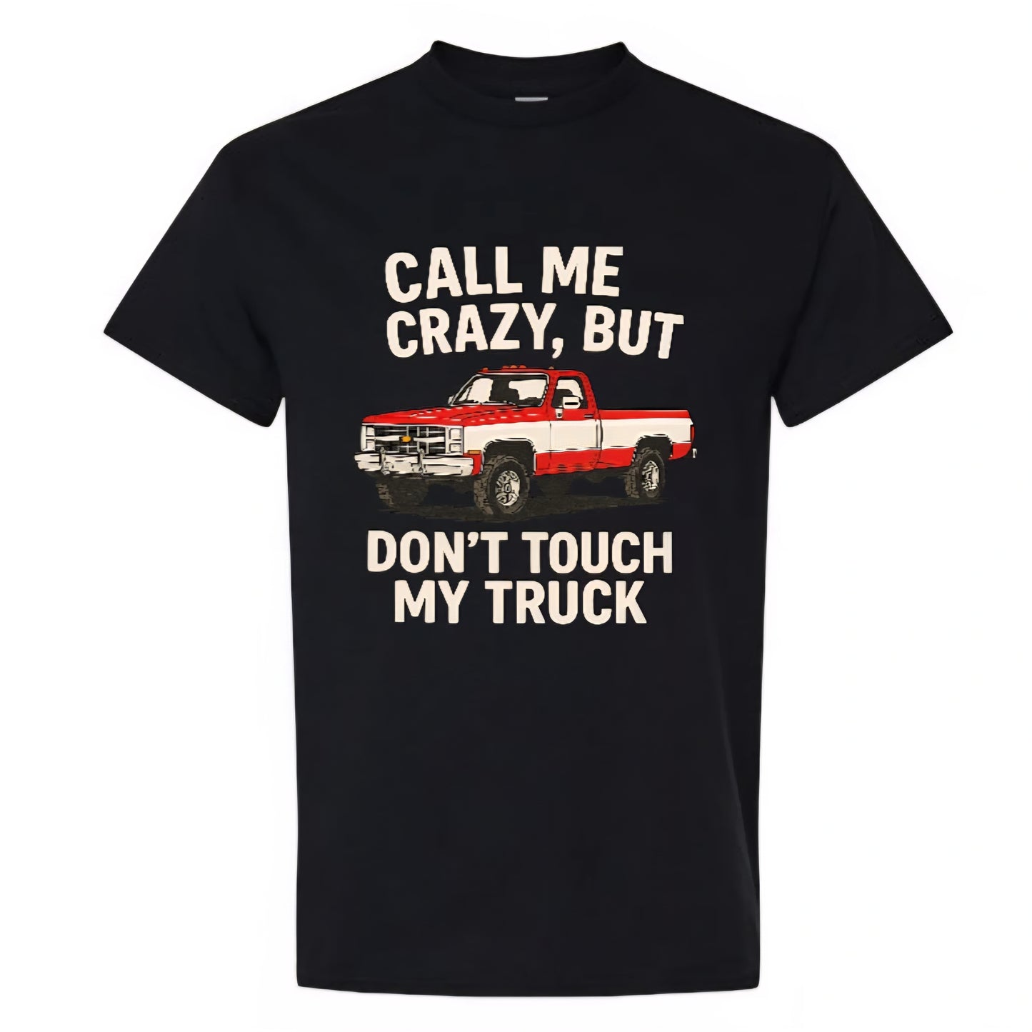 T-shirt - Don't Touch My Truck